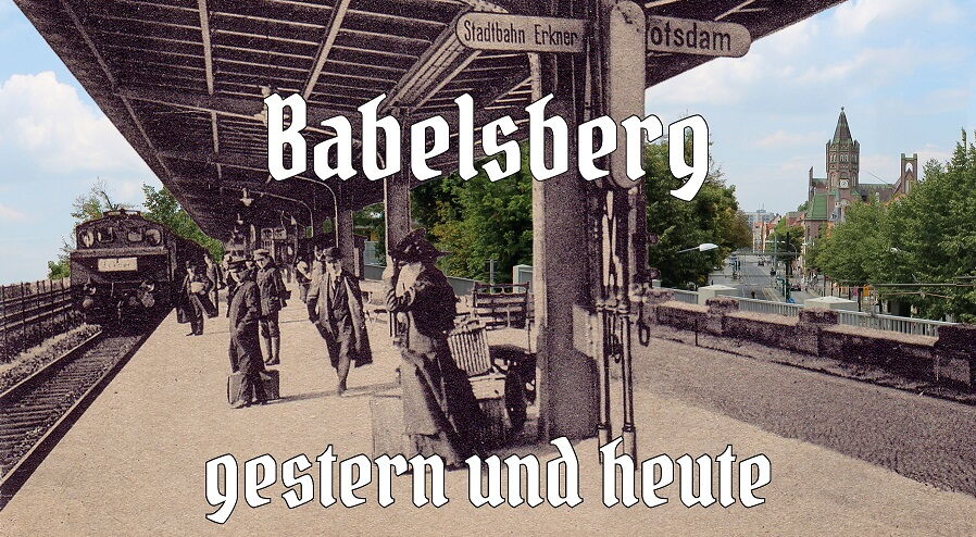 Babelsberg – gestern und heute