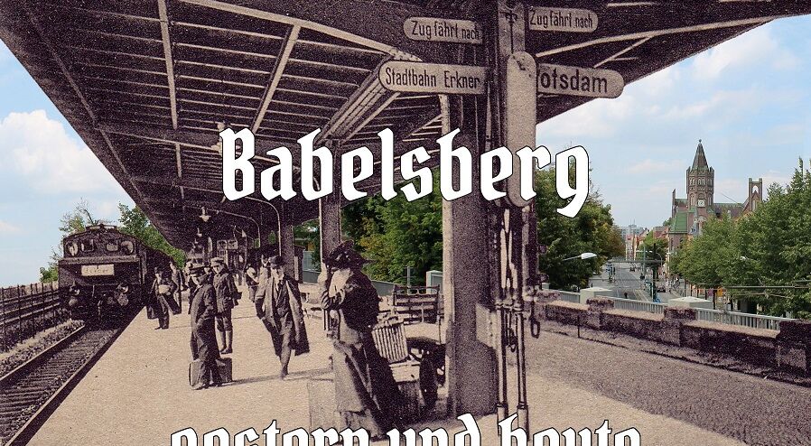 Babelsberg – gestern und heute